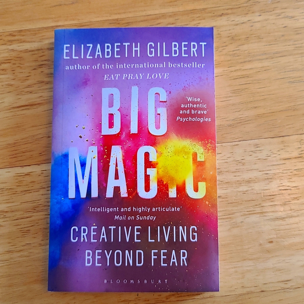 Big Magic by Elizabeth Gilbert